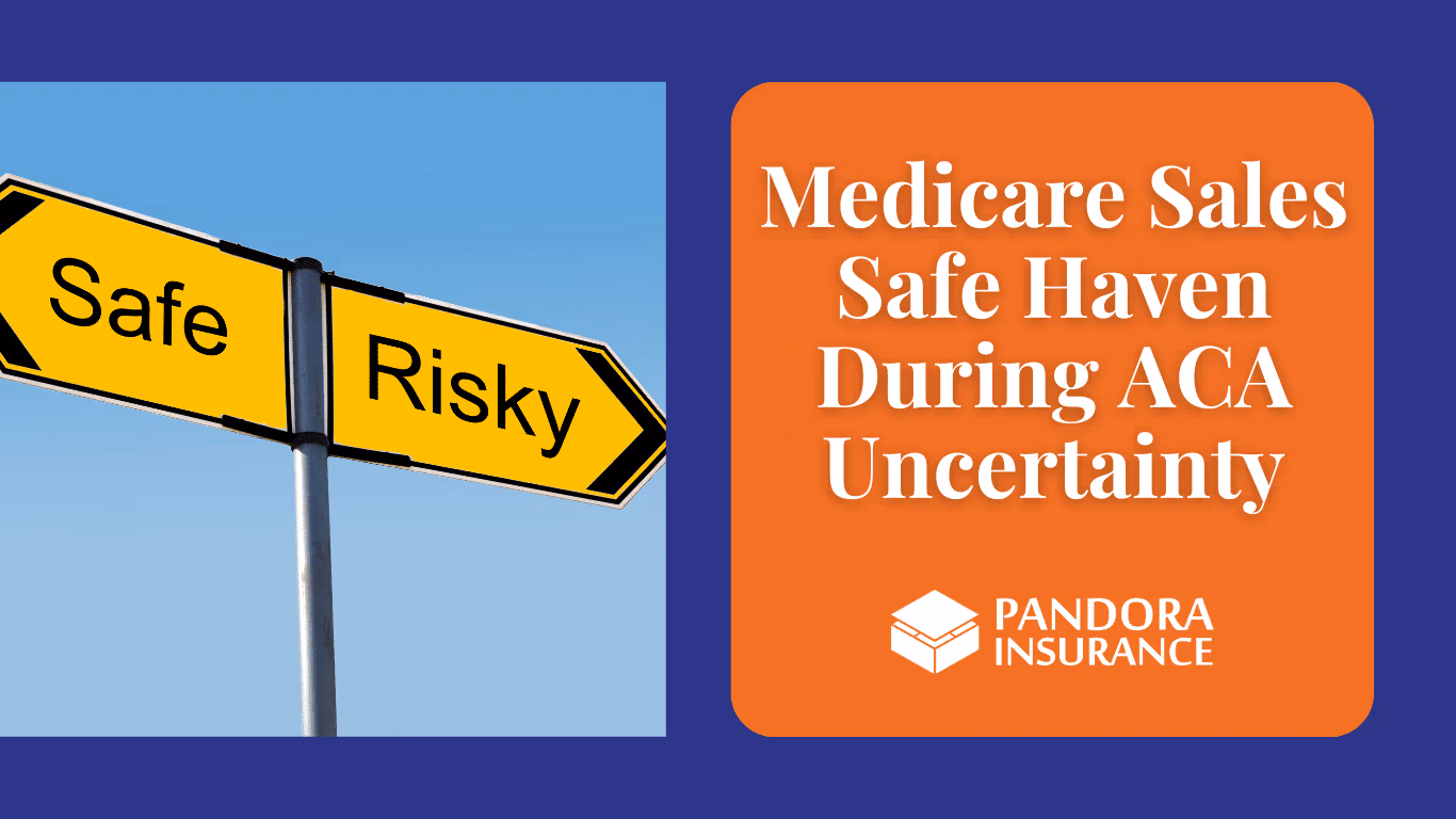 Medicare Sales Could Be Your Safe Place During ACA Uncertainty