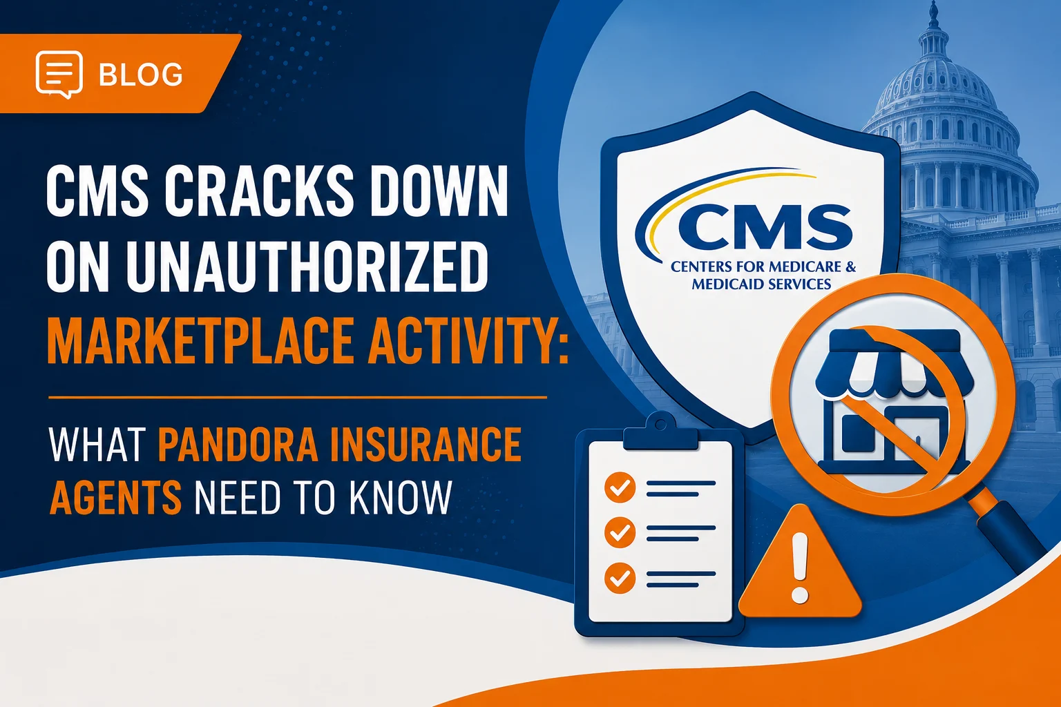 Pandora Insurance Agents - CMS Cracks Down on UnAuthorized Marketplace Activity