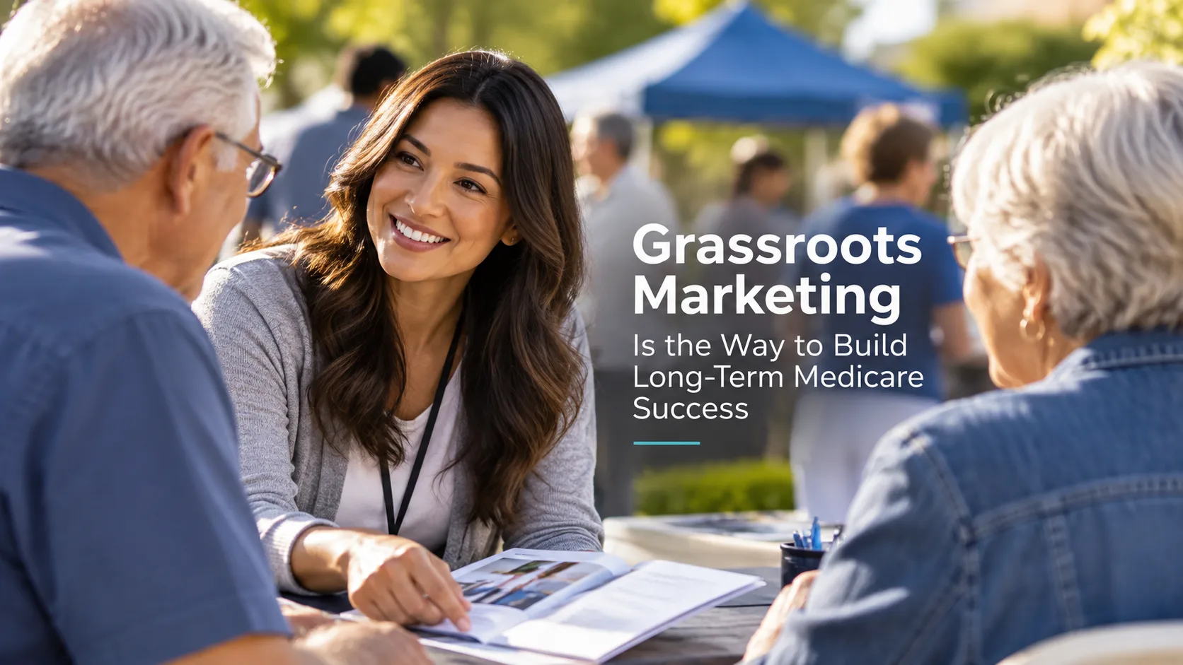 Grassroots Marketing Is the Way to Build Long-Term Medicare Success